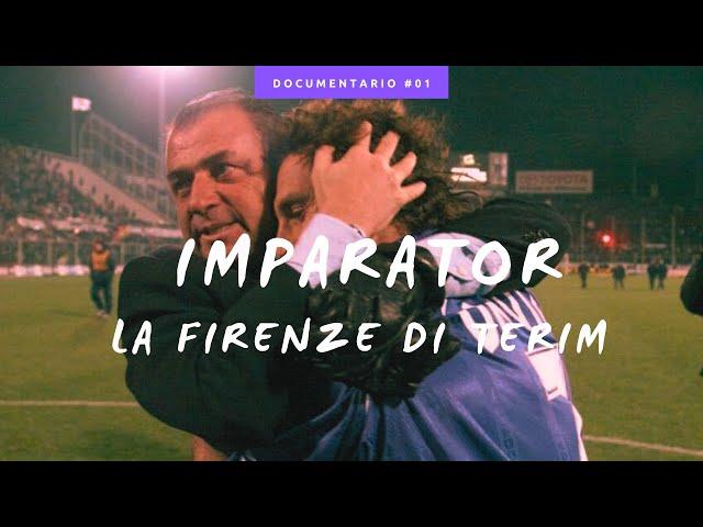 Documentari: ASCESA e DECLINO della FIORENTINA di Terim