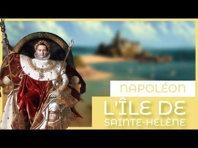 L'Île de Sainte-Hélène ️ | Napoléon Bonaparte (Documentaire en Français)