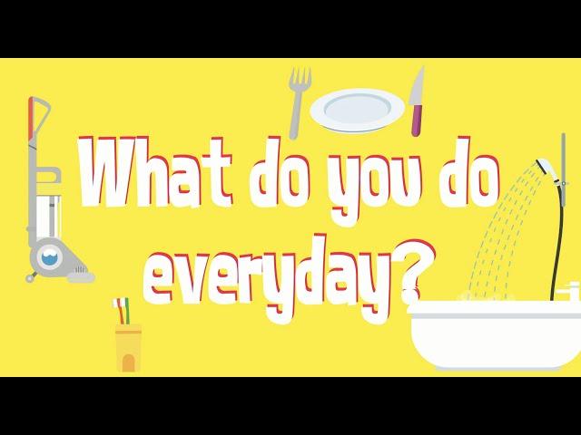 What do you do everyday?