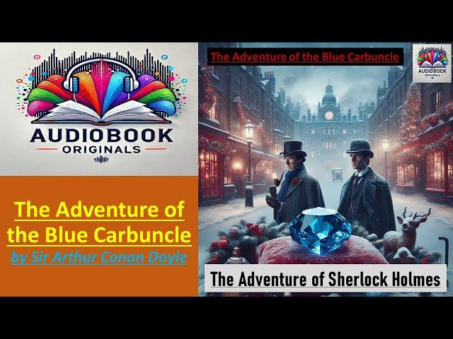 The Adventure of the Blue Carbuncle by Sir Arthur Conan Doyle | Sherlock Holmes | AudiobookOriginals