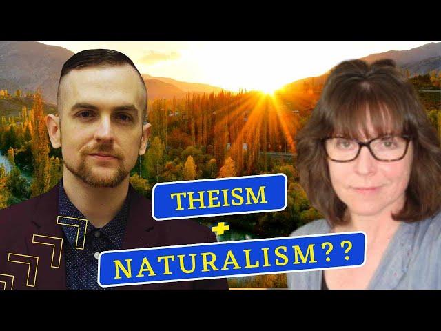 Can you be a naturalist and a theist?