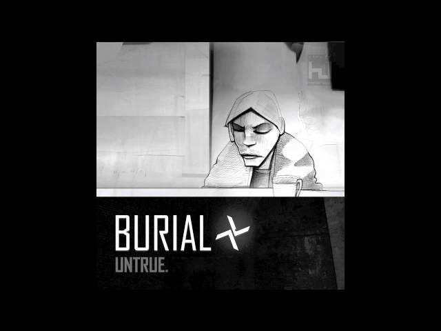 Burial, Untrue