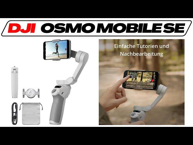 DJI OSMO Mobile SE Gimbal im Test Vergleich 2025  Günstig und gut, der perfekte Einstieg