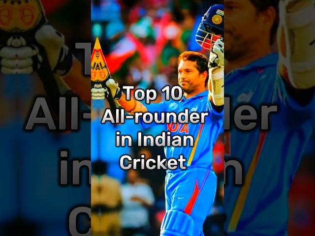 Top 10 All-rounder in Indian Cricket   #shortsfeed #cricket #shorts #allrounder #ytshorts #viral