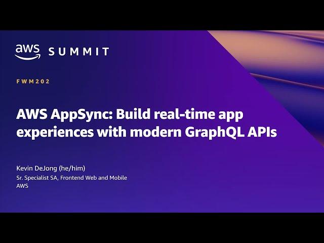 AWS Summit ATL 2022 - AWS AppSync: Build real-time app experiences with modern GraphQL APIs (FWM202)