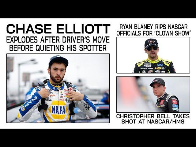 Chase Elliott Angry at M'Ville | Ryan Blaney Calls Out 'Clown Show' | CBell Fires Shot at NASCAR/HMS