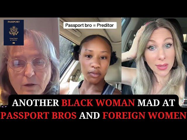 Another Black Woman Mad at Passport Bros and Foreign Women