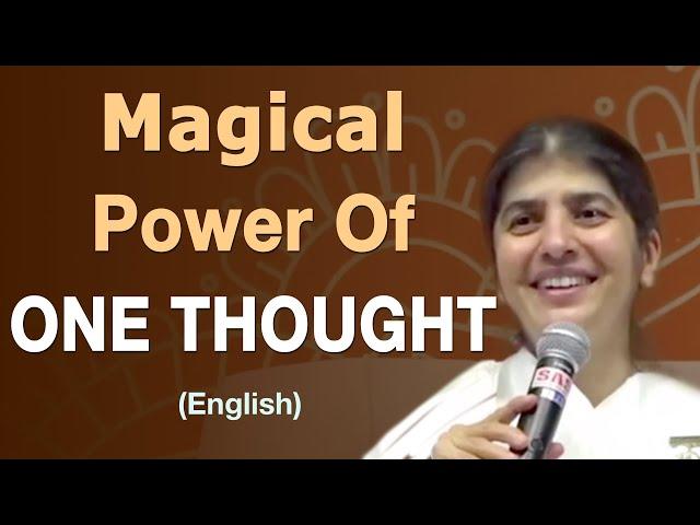 Magical Power Of ONE THOUGHT: Part 5: English: BK Shivani