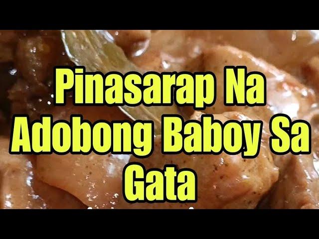 ADOBONG BABOY SA GATA | EASY TO COOK