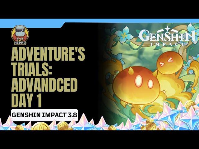 Adventurer's Trials: Advanced Day 1 Event Guide | Sequential Trial: I | Genshin Impact Version 3.8