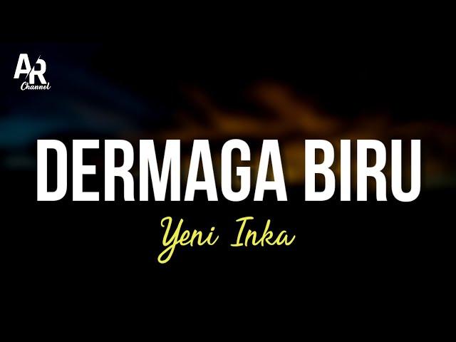 Dermaga Biru - Yeni Inka (LIRIK)