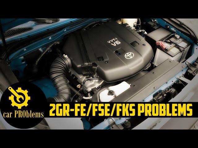 Toyota 2GR-FE Problems (2GR-FE/FSE/FKS) - Toyota 3.5 V6 Engine Reliability