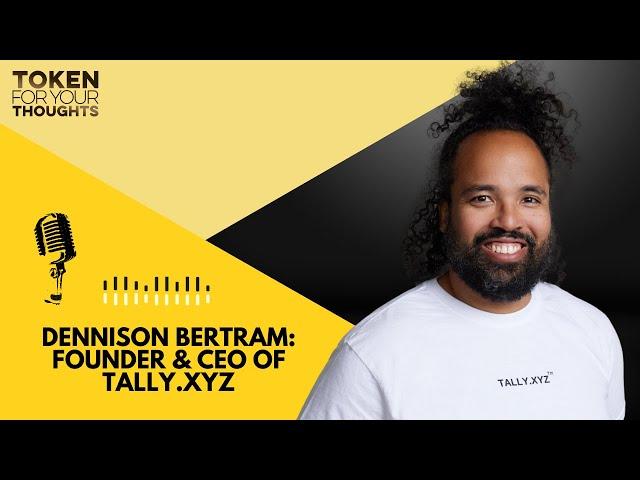 Govern Like You Mean It: Dennison Bertram on How Tally Is Making DAOs Work at Scale