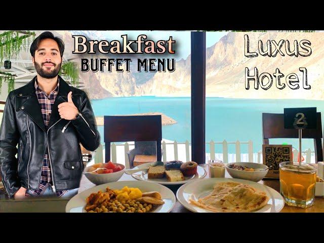Luxus hotel hunza | breakfast at attabad Lake | Attabad lake Hotel | Luxus Hunza | Musafir Vlogs