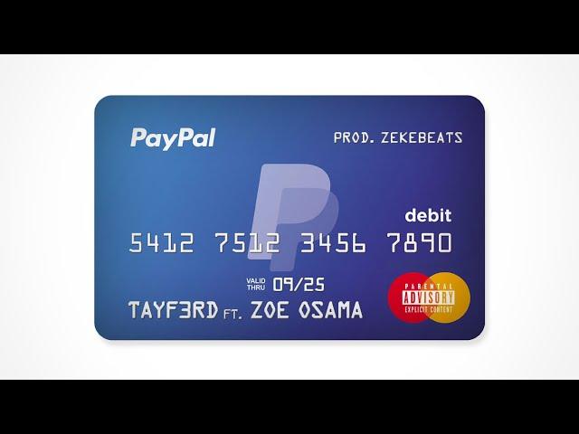 Tayf3rd featuring Zoe Osama - PayPal produced by Zeke beats