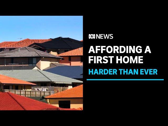 It has never been more difficult for first home buyers to enter the market | ABC News