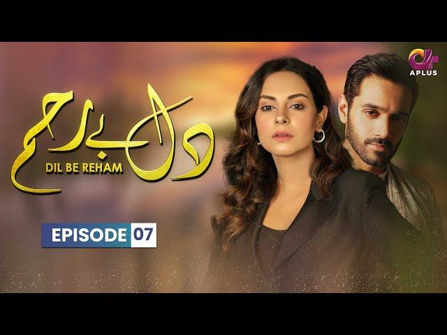 Dil e Bereham - Episode 7 | Aplus Dramas | Wahaj Ali, Amar Khan, Faraz | Pakistani Drama | C31O