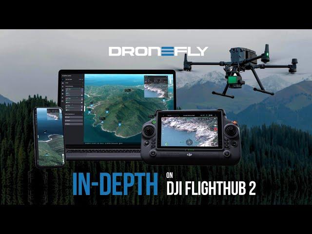 DJI FlightHub 2 - In-Depth Discussion | Dronefly