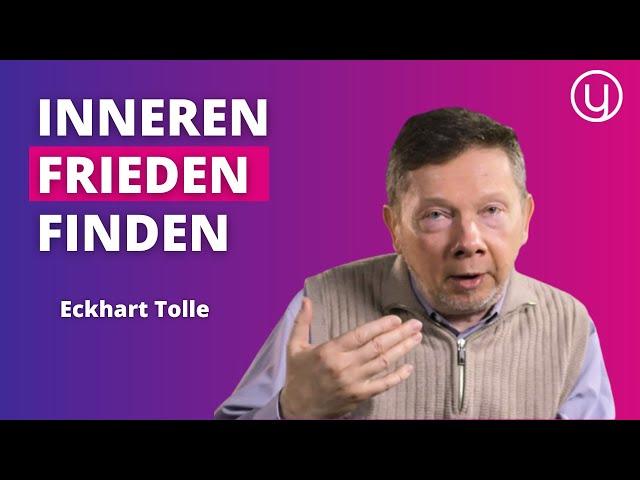 Der SCHLÜSSEL zum inneren FRIEDEN - Eckhart Tolle