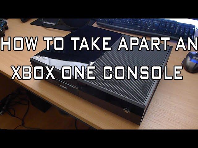 How to Open an Xbox One Console