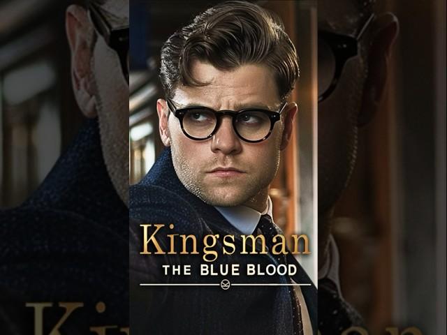 KINGSMAN 4: The Blue Blood #shorts #kingsman #kingsman4 #kingsmantheblueblood