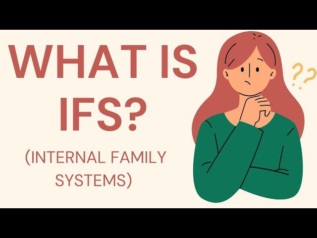 What is IFS Therapy? (Internal Family Systems)