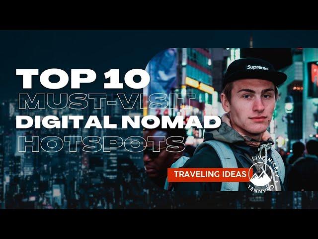 Living the Digital Nomad Lifestyle Top 10 Best Cities for Digital Nomads