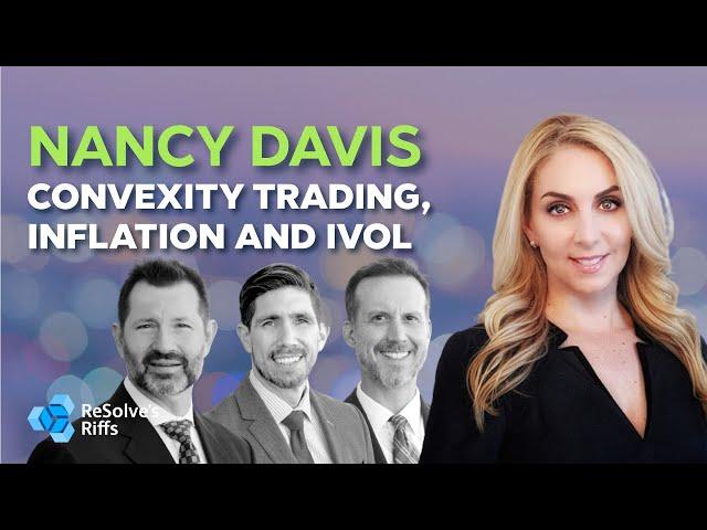 Nancy Davis: Convexity Trading, Inflation and IVOL