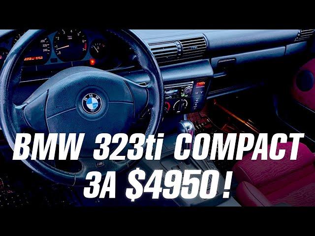 BMW 323ti E36 ЗА 4950 ДОЛЛАРОВ. ЗА ЧТО ТАКИЕ ДЕНЬГИ???!