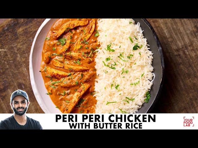 Peri Peri Chicken with Butter Rice | Spicy Homemade Peri Peri Sauce | पेरी पेरी चिकन | Sanjyot Keer