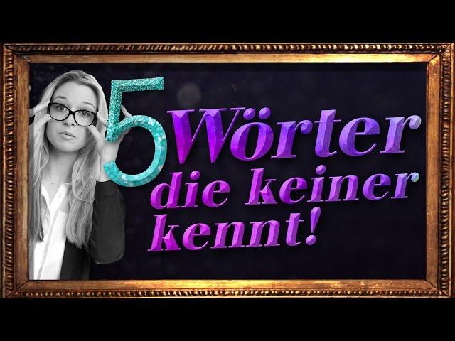 5 Wörter, die keiner kennt - oder ihr etwa? - Die Klugscheisserin