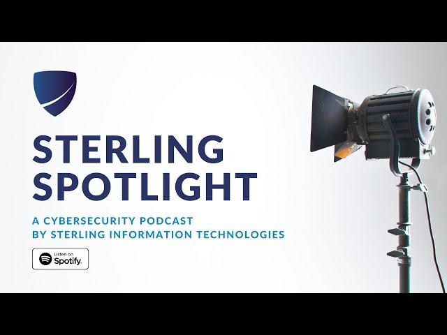 Sterling Spotlight Ep 3: Hey Canada! October is Cyber Security Awareness Month!