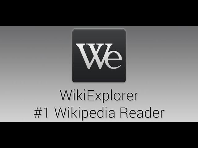 WikiExplorer - the best Wikipedia reader for Android - Official Trailer