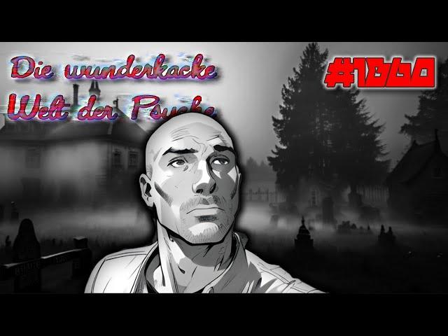  Live: Die wunderkacke Welt der Psyche #1860