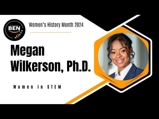 Dr  Megan Wilkerson STEM Experience Interview