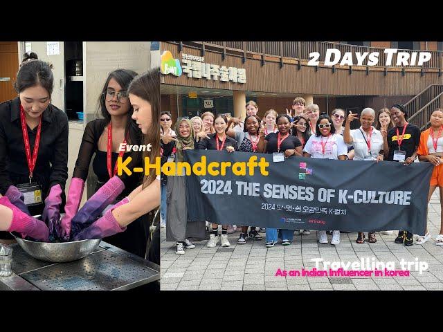 Event K-Handcraft | Travelling Work Trip | Korea Lifestyle | 2024 The Senses of K-culture | indian