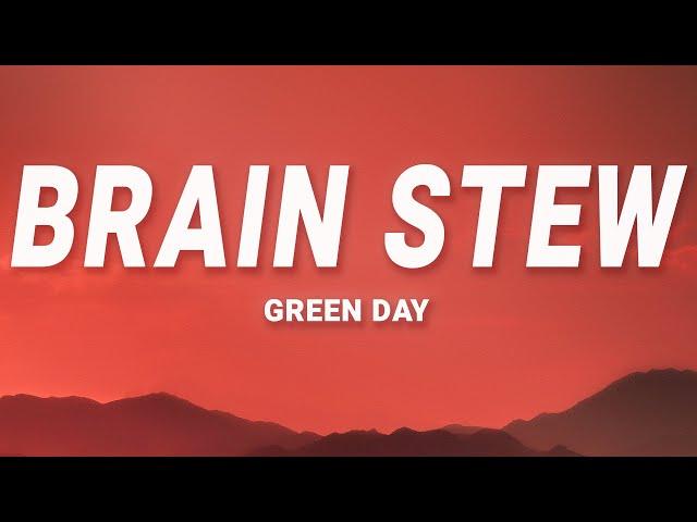 Green Day - Brain Stew (Lyrics)