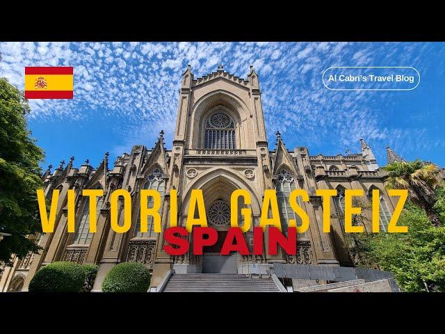 Must Do in Spain, 5 Best places to visit in Vitoria Gasteiz ! Basque Country.