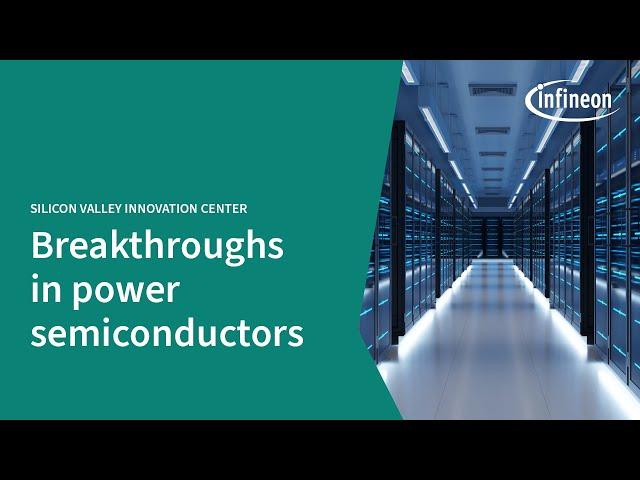 Innovation Insights: 3 Power Semiconductor Breakthroughs | Infineon