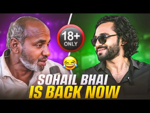 Sohail Bhai Is Back !!!!