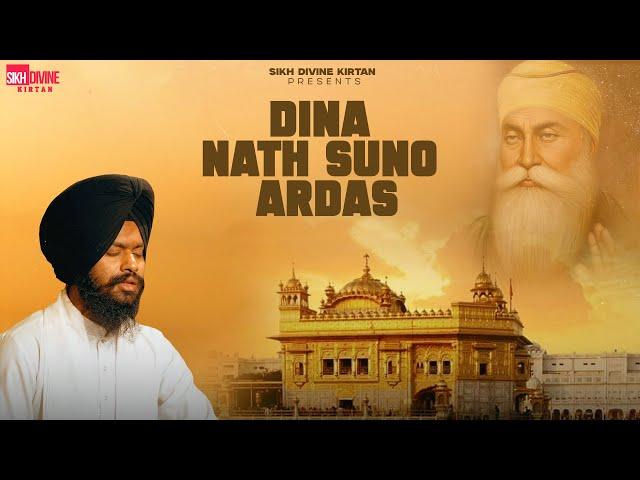 Dina Nath Suno Ardas , Gurbani Shabad Kirtan, Latest Gurbani Kirtan 2024 #sikhdivinekirtan