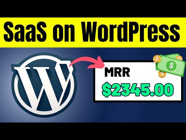 Build SaaS with WordPress With 3 Plugins Only!