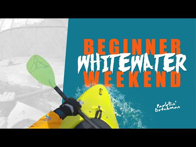 Beginner Whitewater Kayaking - The First Time