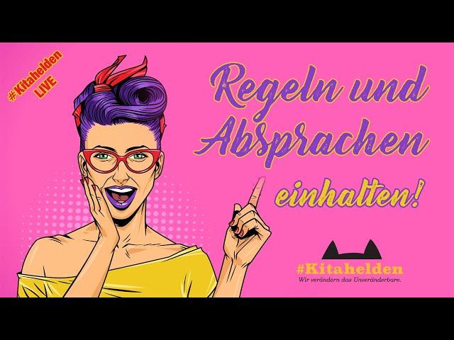 Regeln und Absprachen einhalten! - #Kitahelden LIVE