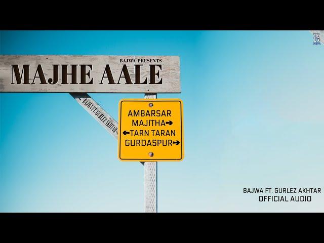 Majhe Aale - Bajwa ft. Gurlez Akhtar || Arman || New Punjabi Song 2024