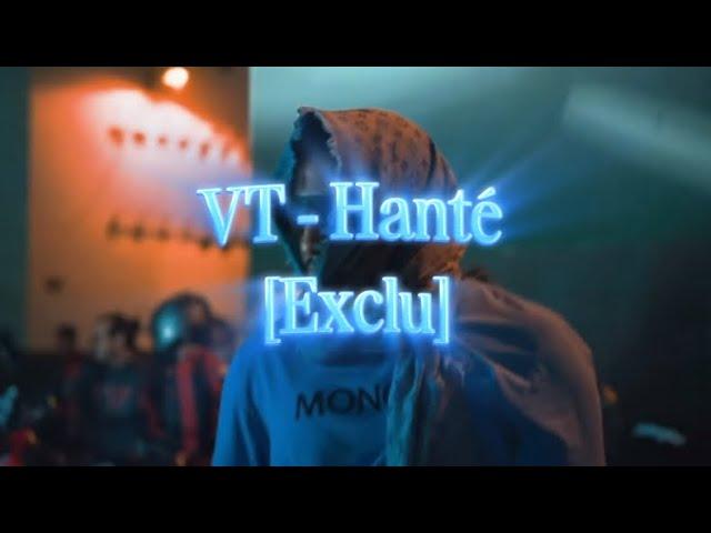 VT - Hanté [Clip Exclu]