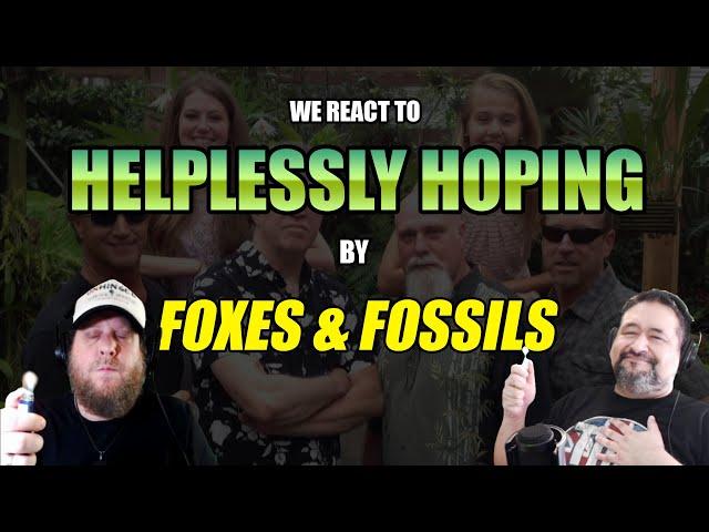 Foxes & Fossils cover Helplessly Hoping by CSN | Two Old Unhinged Musicians React!