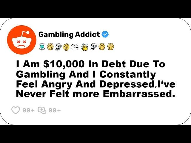 5 Horrible Gambling Addiction Stories From Reddit