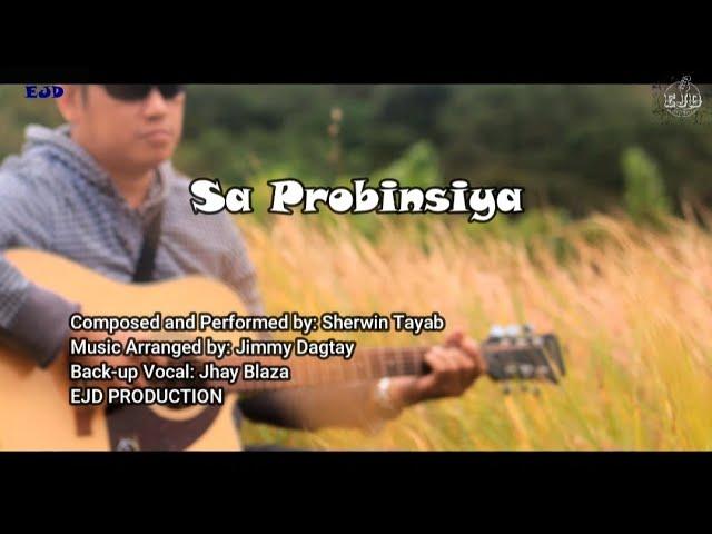 Sa Probinsiya - Sherwin Tayab (Official Video)