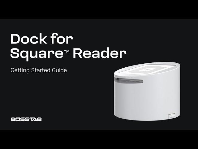 Dock for Square Reader Getting Started Guide